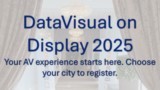 DataVisual on Display October 17, 20 and 22, 2025​